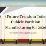 7 Future Trends in Toilet Cubicle Partition Manufacturing for 2026
