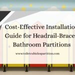 Guide for Headrail-Braced Bathroom Partitions