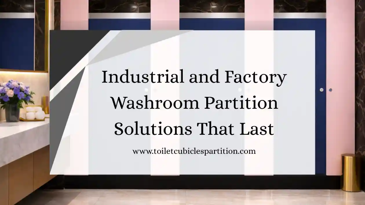 Toilet Cubicle Partition