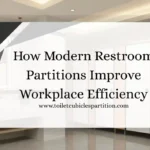 Toilet Cubicle Partition